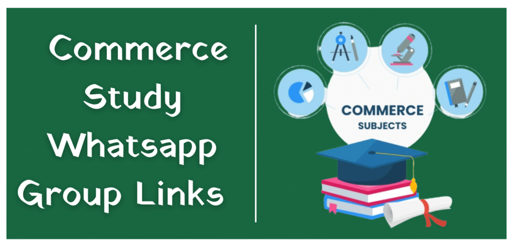 200+ Commerce Study Whatsapp Group Links