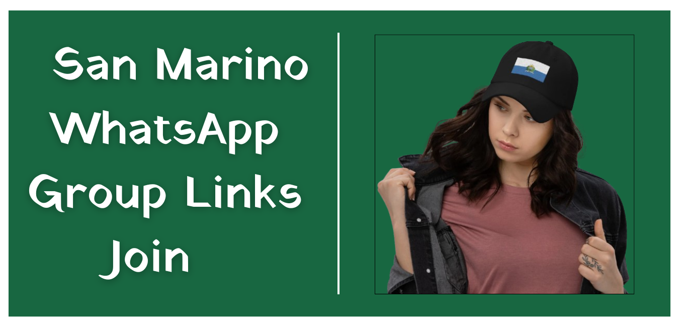 55+ San Marino WhatsApp Group Links Join