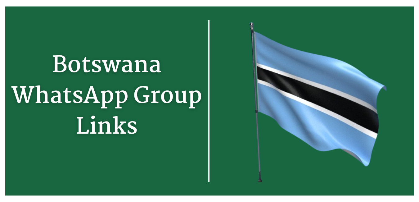 Botswana WhatsApp Group Links