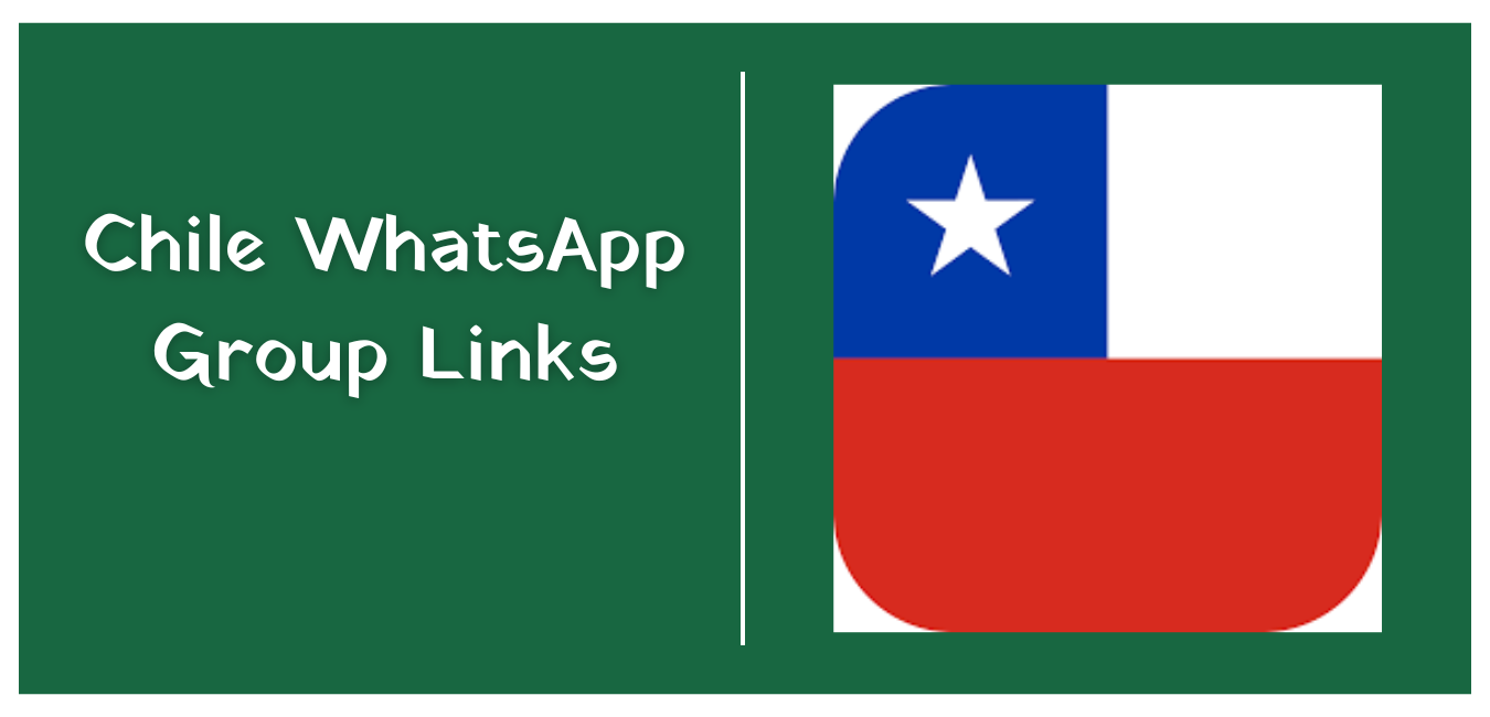 Chile WhatsApp Group Links