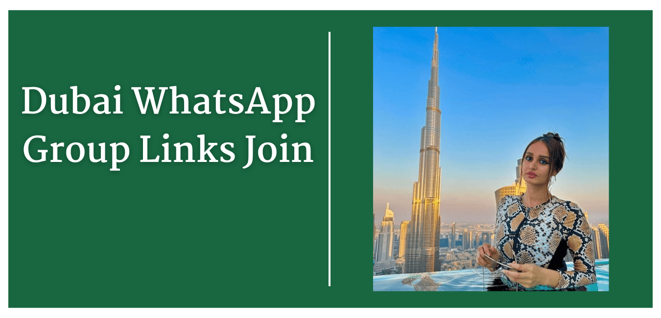 Dubai WhatsApp Group Links Join