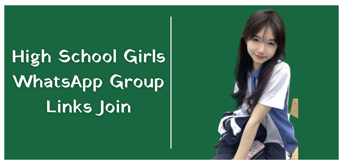 High School Girls WhatsApp Group Links Join