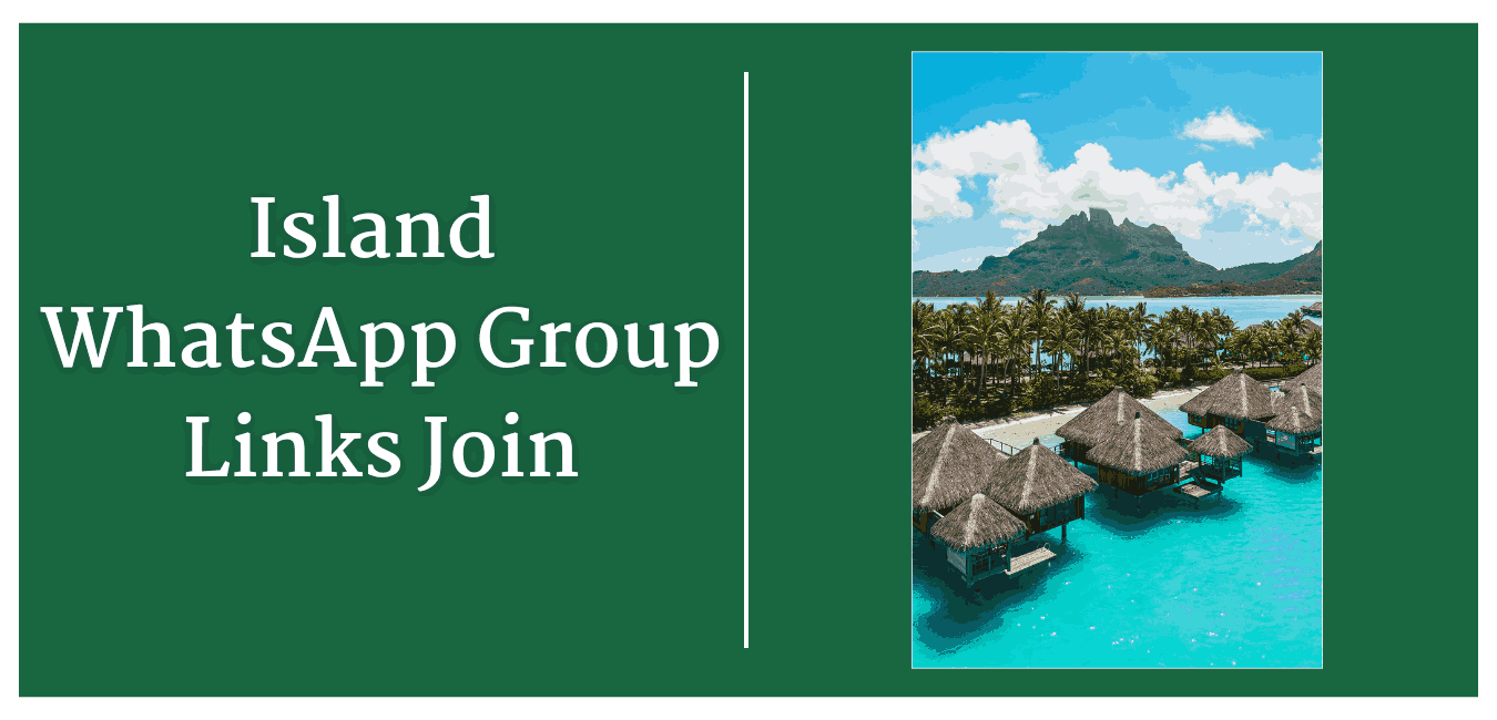 Island WhatsApp Group Links Join