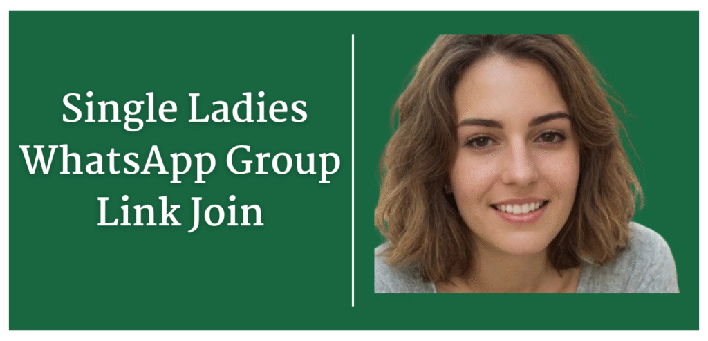 Join The Ultimate WhatsApp Groups for Single Ladies: Connect, Chat, and Thrive