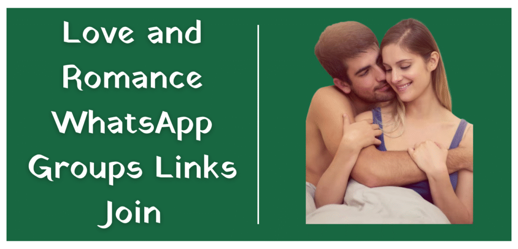 Love and Romance WhatsApp Groups Links Join