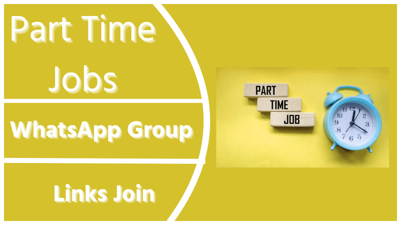 Part Time Jobs Whatsapp Group Link Join