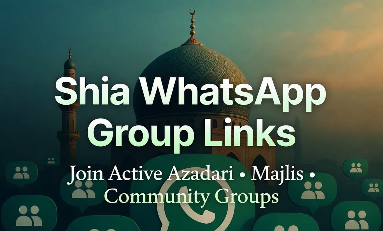 Shia WhatsApp Group Links | Join Active Shia Muslim Groups for Azadari, Majlis & Community