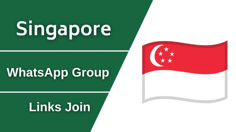 Singapore WhatsApp Group Links Join