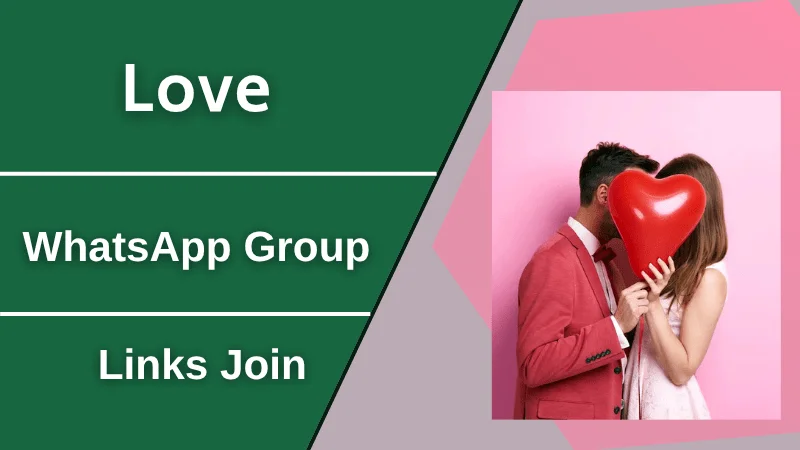 Love WhatsApp Group Links